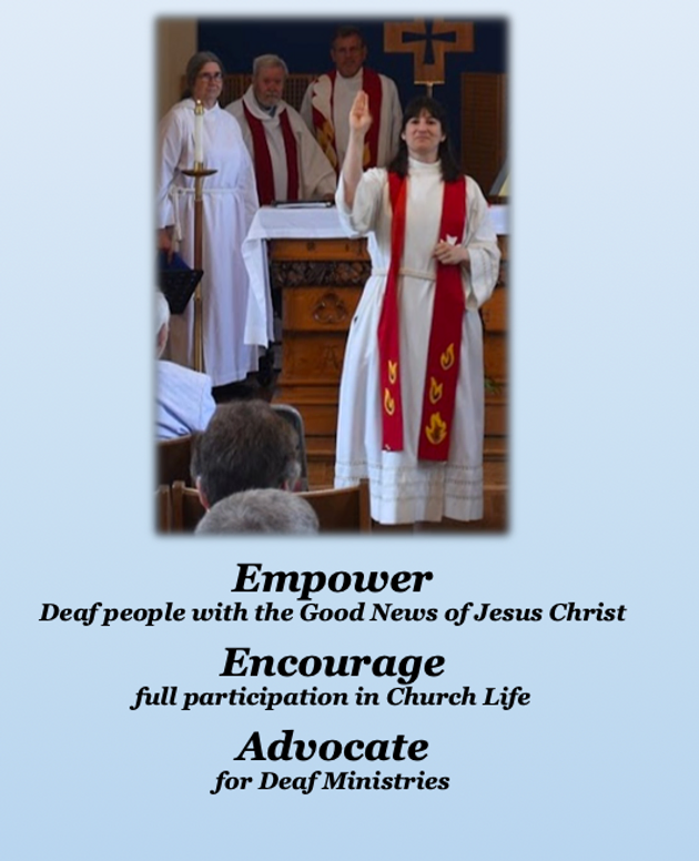 Pastors in robes and stoles standing at an altar. One is using sign language. Text below the image reads: "Empower, Encourage, Advocate" for Deaf Ministries.
